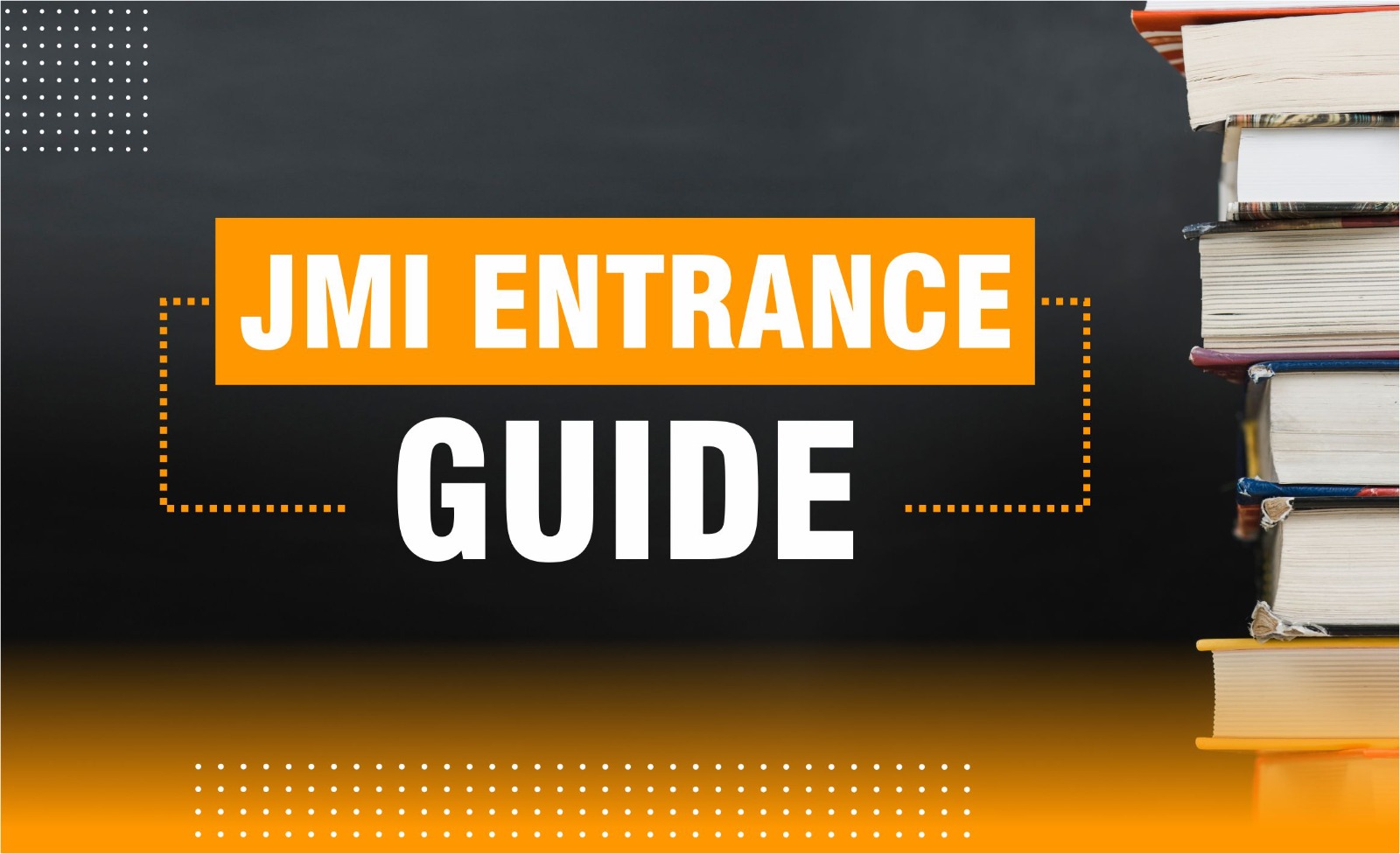 JMI Entrace Guide